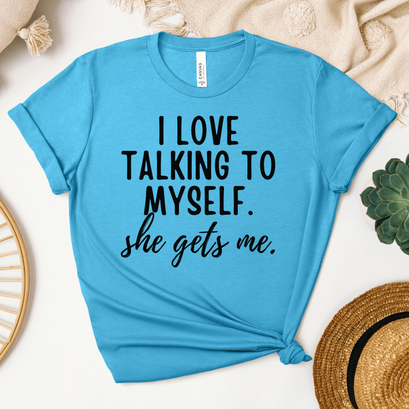 I Love Talking To Myself T-Shirt