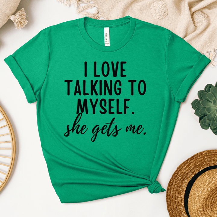 I Love Talking To Myself T-Shirt